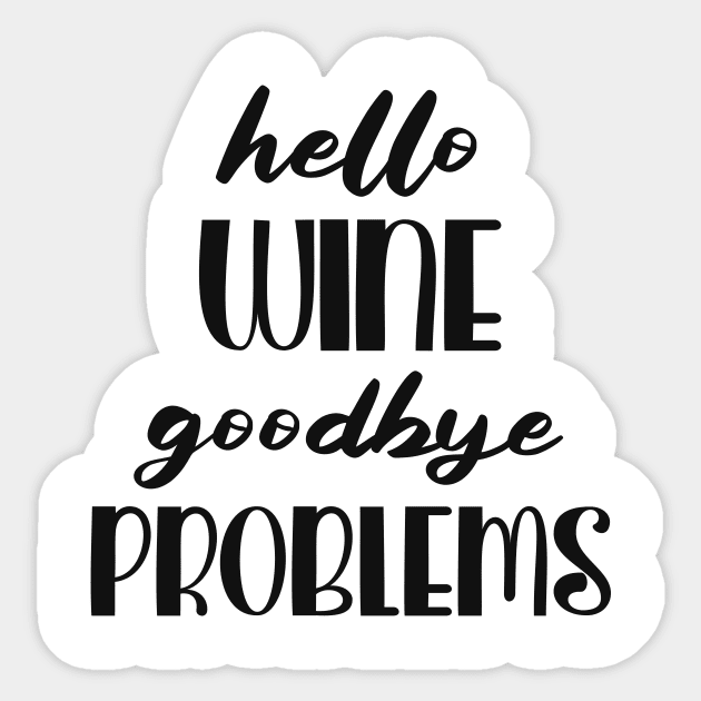 Funny Wine Quote Sticker by Foxxy Merch